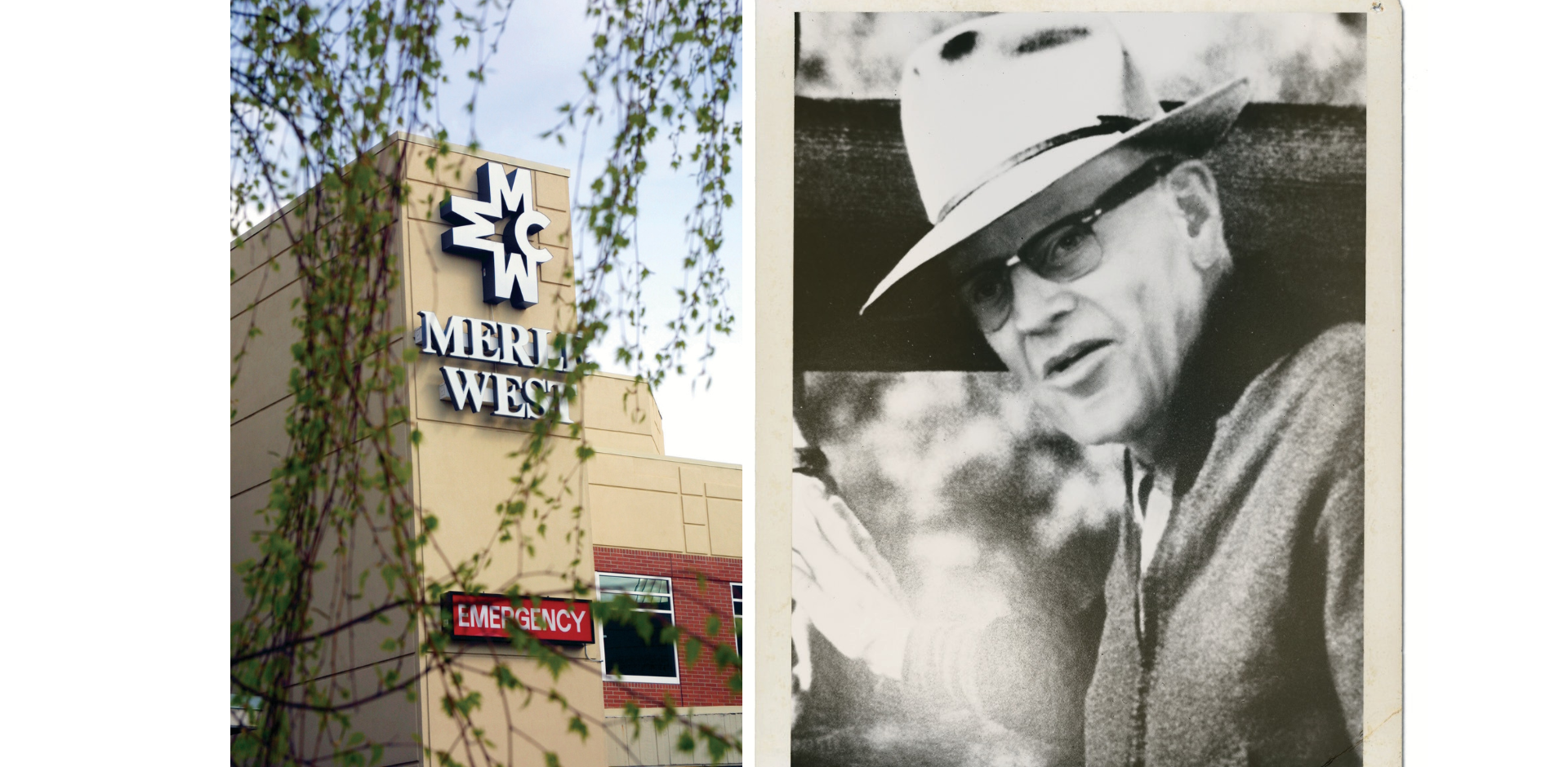 Two images side by side. Left: the exterior of Merle West hospital seen through the branches of a tree. Right; A black and white portrait of Merle West, the local philanthropist who the hospital is named for.