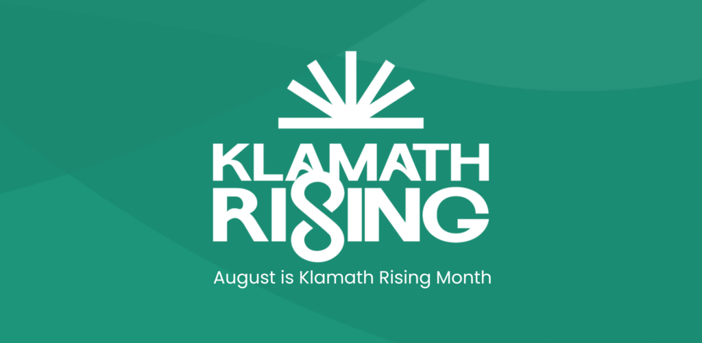 August is Klamath Rising Month