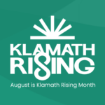 August is Klamath Rising Month