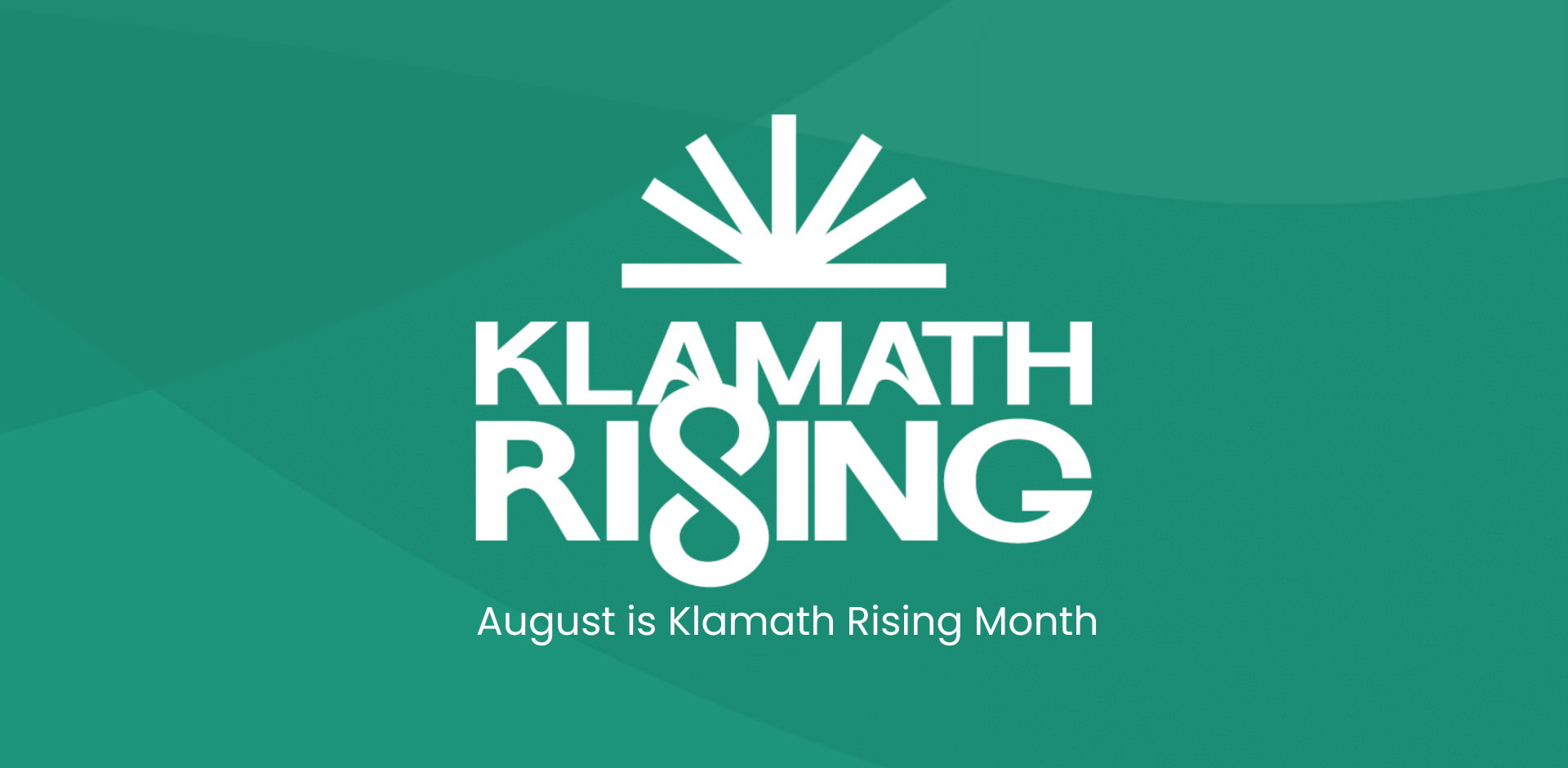 Klamath Rising Proclamation August is Klamath Rising Month